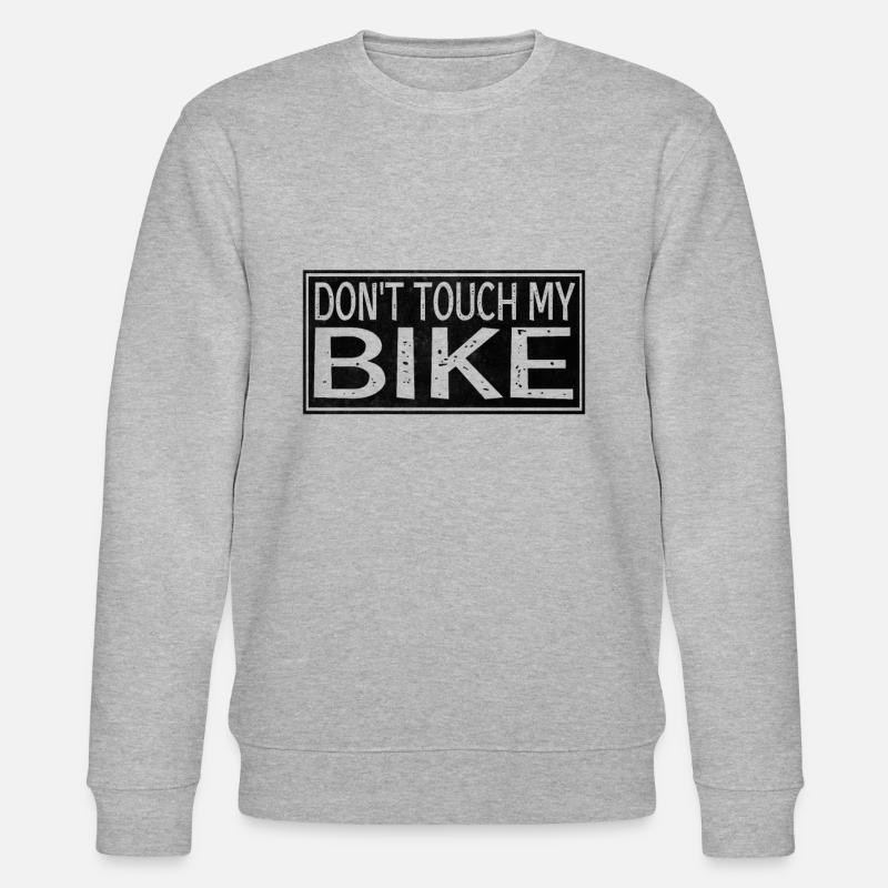 Dont Touch my bike - Sweat bio CHANGER Stanley/Stella Unisexe - gris chiné