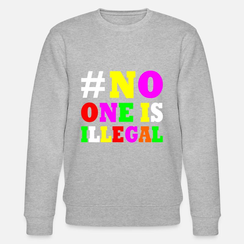 No one is illegal - Sweat bio CHANGER Stanley/Stella Unisexe - gris chiné