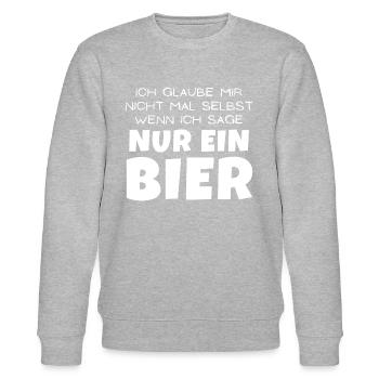 Ich Glaube Mir Nicht - Wenn Ich Sage Nur ein Bier - Stanley/Stella Unisex Bio-Sweatshirt CHANGER  - Grau meliert - Vorne - Nik (191cm) & Marisol (170cm)