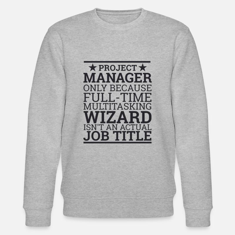 Project Manager Wizard | "Project Manager" - Stanley/Stella CHANGER Unisex Organic Sweatshirt - heather grey