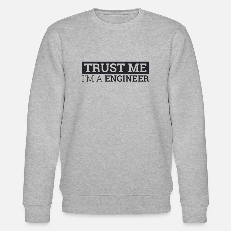 « Engineer Trust Me | Ingénieur » - Sweat bio CHANGER Stanley/Stella Unisexe - gris chiné
