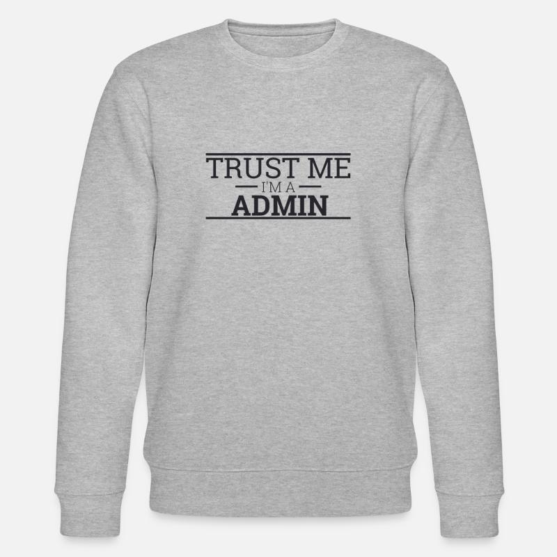 "Admin Trust | Admin" - Stanley/Stella Unisex Bio-Sweatshirt CHANGER  - Grau meliert