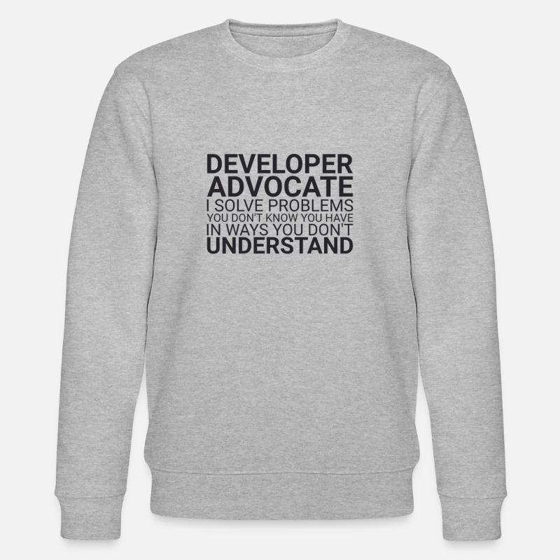 "Developer Advocate Problems |Developer Advocacy" - Stanley/Stella Unisex Bio-Sweatshirt CHANGER  - Grau meliert