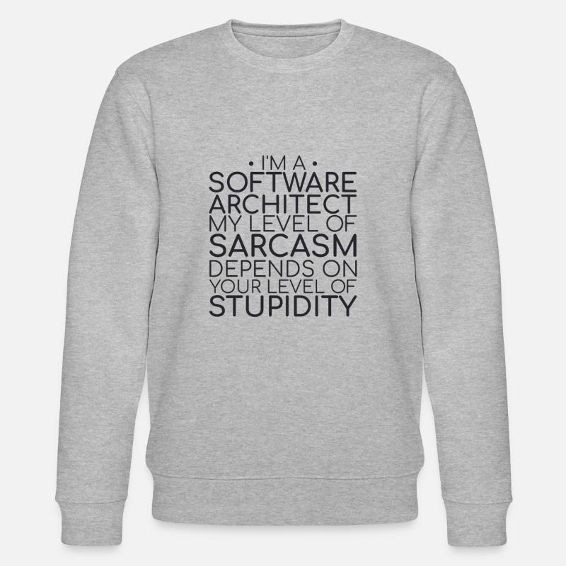 « Software Architect Sarcasm | Architecture logicielle » - Sweat bio CHANGER Stanley/Stella Unisexe - gris chiné