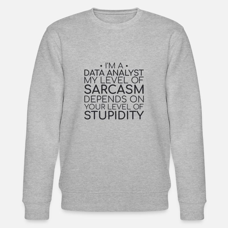 "Data Analyst Sarcasm | Data Science" - Stanley/Stella Unisex Bio-Sweatshirt CHANGER  - Grau meliert