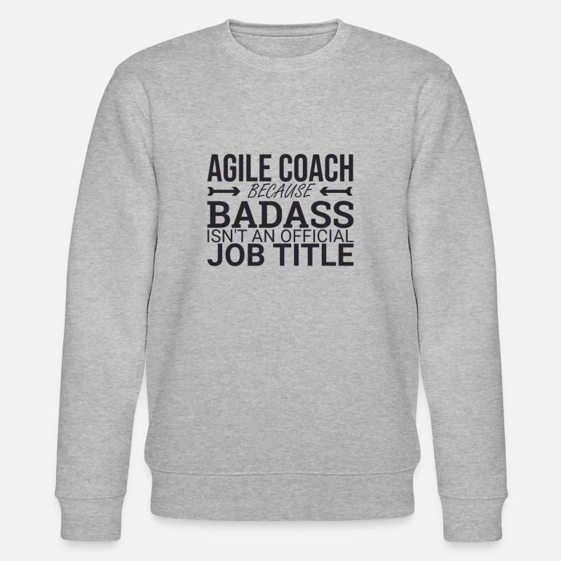 "Agile Coach Badass | Agile" - Stanley/Stella CHANGER Unisex Organic Sweatshirt - heather grey
