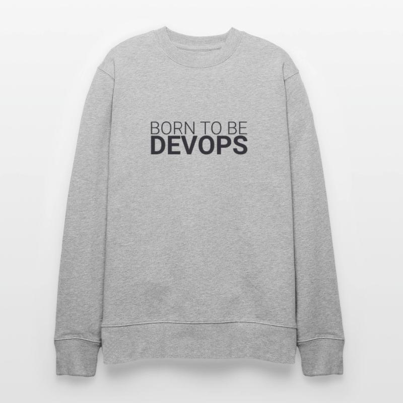 "DevOps Born | Software Development" Stanley/Stella CHANGER Unisex Organic Sweatshirt