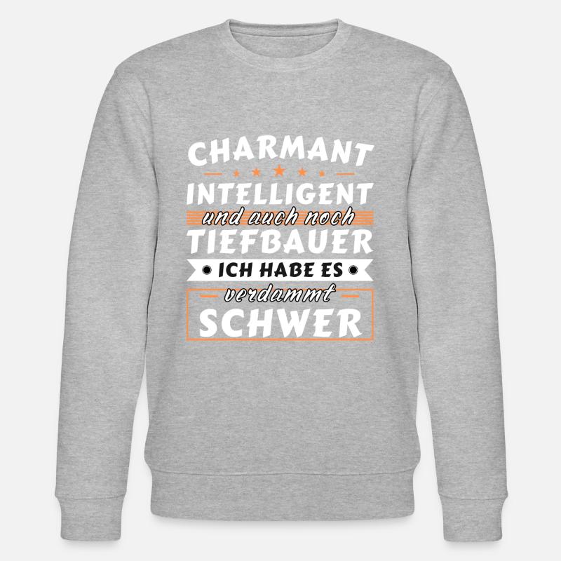 Charmant und intelligent - Tiefbauer Edition - Stanley/Stella Unisex Bio-Sweatshirt CHANGER  - Grau meliert