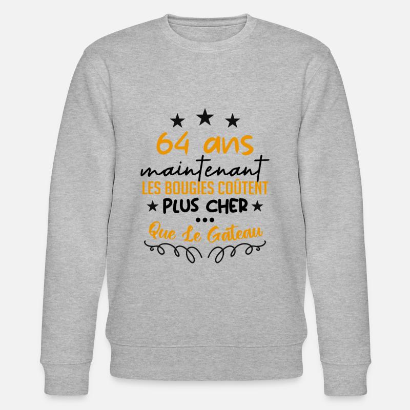 humour anniversaire 64 ans - Sweat bio CHANGER Stanley/Stella Unisexe - gris chiné