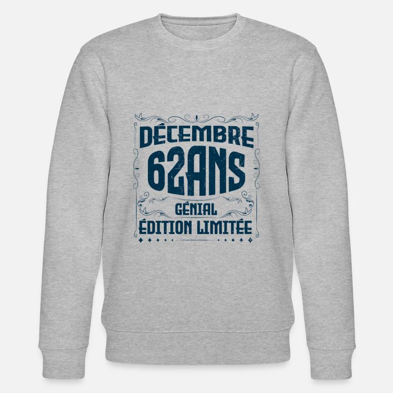 DÉCEMBRE 62 Ans | Édition limitée - Sweat bio CHANGER Stanley/Stella Unisexe - gris chiné