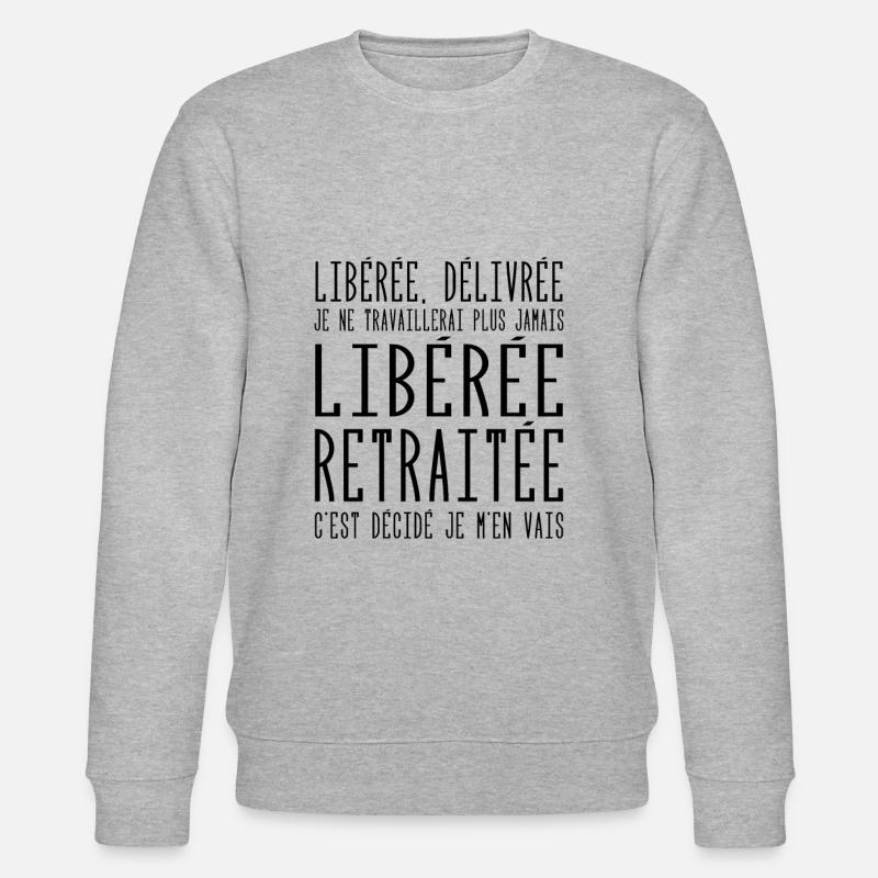 Liberée | Délivrée | Retraitée - Sweat bio CHANGER Stanley/Stella Unisexe - gris chiné