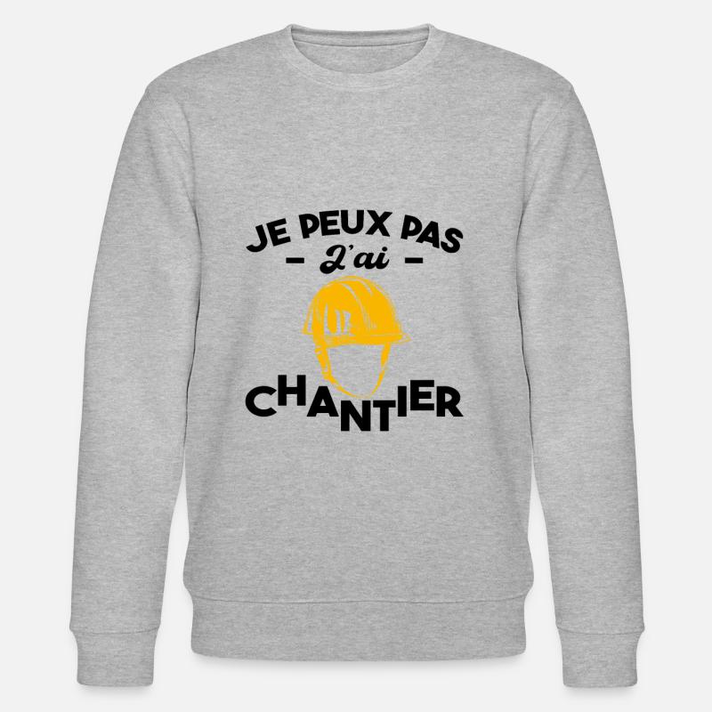 Je Peux Pas J'ai Chantier - Sweat bio CHANGER Stanley/Stella Unisexe - gris chiné