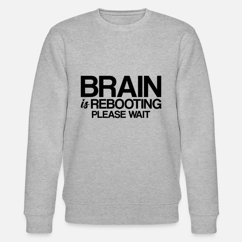 Brain Is Rebooting Please Wait - Stanley/Stella CHANGER Unisex Organic Sweatshirt - heather grey