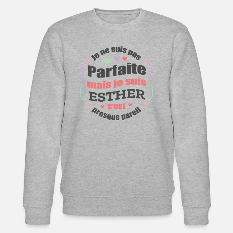 ESTHER PARFAITE - PRENOM ESTHER - Sweat bio CHANGER Stanley/Stella Unisexe - gris chiné