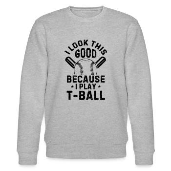Joueur de tee-ball - J’ai l’air si bien parce que je joue - Sweat bio CHANGER Stanley/Stella Unisexe - gris chiné - Devant - Nik (191cm) & Marisol (170cm)