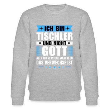 Ich bin Tischler und nicht Gott - Stanley/Stella Unisex Bio-Sweatshirt CHANGER  - Grau meliert - Vorne - Nik (191cm) & Marisol (170cm)