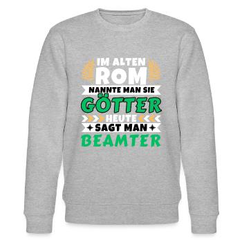 Im alten Rom waren Sie Götter. Heute Beamter - Stanley/Stella Unisex Bio-Sweatshirt CHANGER  - Grau meliert - Vorne - Nik (191cm) & Marisol (170cm)