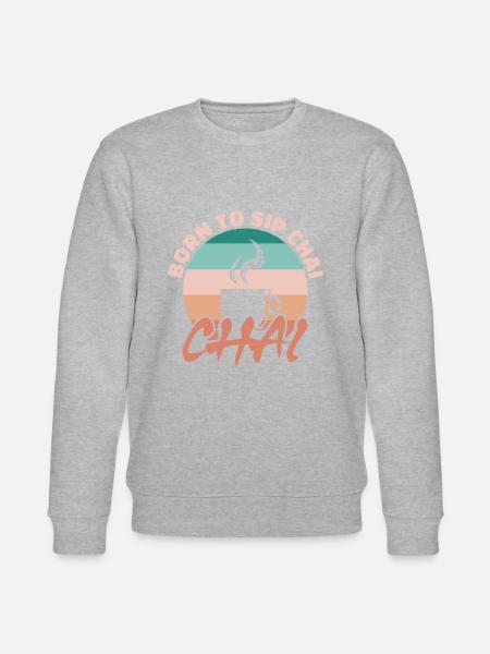 Born to sip chai - Stanley/Stella CHANGER Unisex Organic Sweatshirt - 