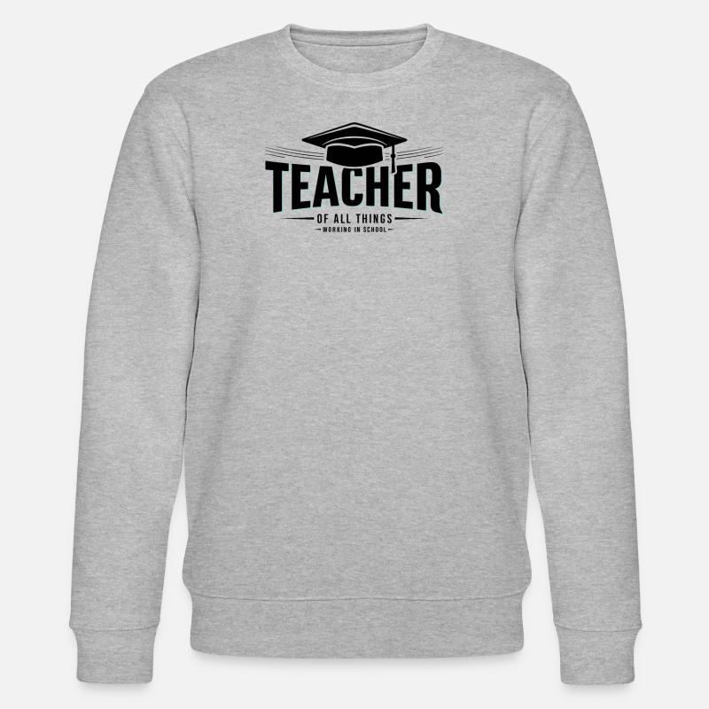 Enseignant Enseignant École Profession - Sweat bio CHANGER Stanley/Stella Unisexe - gris chiné