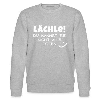 Lächle! Du kannst sie nicht alle töten - Stanley/Stella Unisex Bio-Sweatshirt CHANGER  - Grau meliert - Vorne - Nik (191cm) & Marisol (170cm)