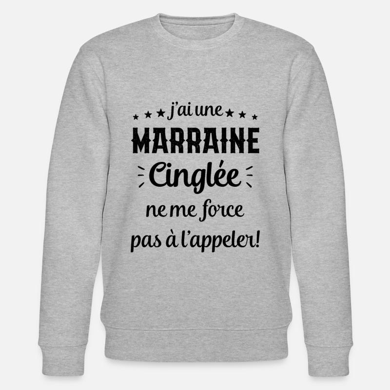 J'ai une Marraine Cinglée - Sweat bio CHANGER Stanley/Stella Unisexe - gris chiné