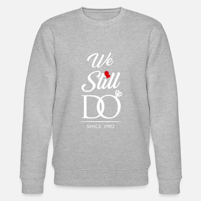 We Still Do Since 1902 Wedding Anniversary - Stanley/Stella CHANGER Unisex Organic Sweatshirt - heather grey