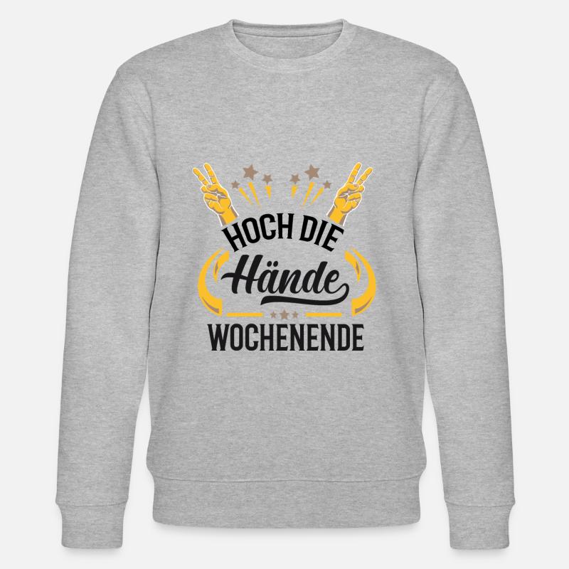 High hands. Weekend gift idea - Stanley/Stella CHANGER Unisex Organic Sweatshirt - heather grey