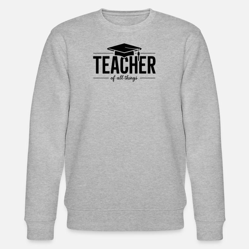 Teacher Lehrer Lehrerin Schule Beruf - Stanley/Stella Unisex Bio-Sweatshirt CHANGER  - Grau meliert