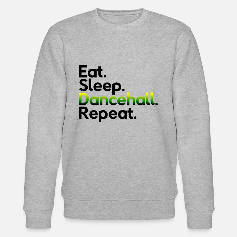 Eat Sleep Dancehall Repeat - Stanley/Stella Unisex Bio-Sweatshirt CHANGER  - Grau meliert