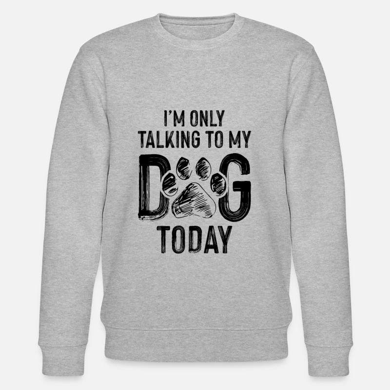 Chien de citation drôle - Sweat bio CHANGER Stanley/Stella Unisexe - gris chiné