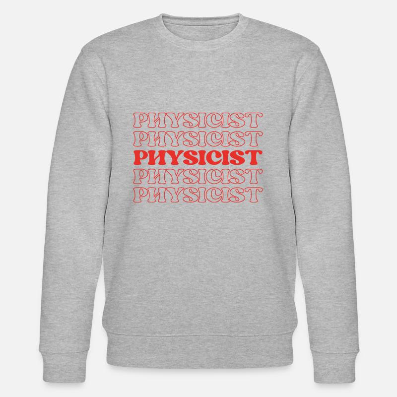 Physicist Scientist Natural Philosopher Science - Stanley/Stella CHANGER Unisex Organic Sweatshirt - heather grey