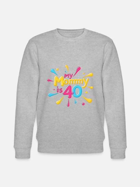 My Mommy is 40 Years Old 40th Moms Birthday - Stanley/Stella CHANGER Unisex Organic Sweatshirt - heather grey