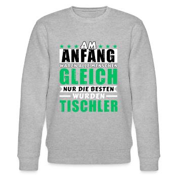 Am Anfang waren alle gleich - Tischler Edition - Stanley/Stella Unisex Bio-Sweatshirt CHANGER  - Grau meliert - Vorne - Nik (191cm) & Marisol (170cm)