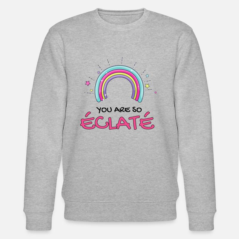 You Are So éclaté - Sweat bio CHANGER Stanley/Stella Unisexe - gris chiné