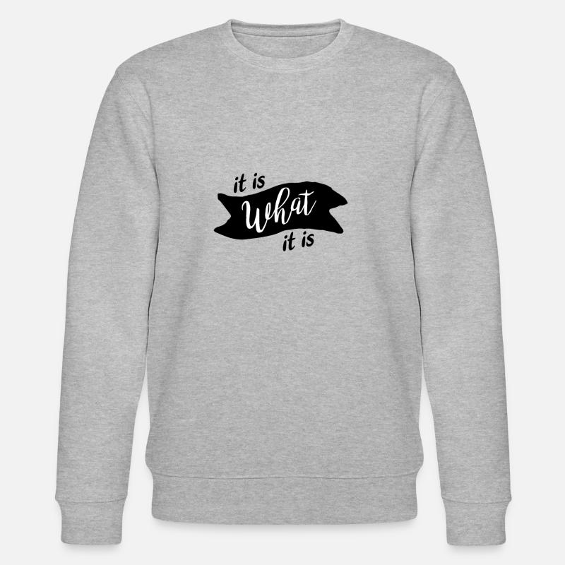 C'est ce que c'est - Sweat bio CHANGER Stanley/Stella Unisexe - gris chiné