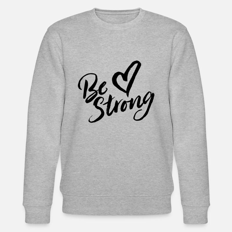 be strong - Stanley/Stella Unisex Bio-Sweatshirt CHANGER  - Grau meliert