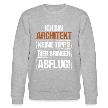 Ich bin Architekt - Bier bringen und Abflug - Stanley/Stella Unisex Bio-Sweatshirt CHANGER  - Grau meliert - Vorne - Nik (191cm) & Marisol (170cm)