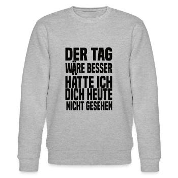 Der Tag Wäre Besser Lustiger Spruch - Stanley/Stella Unisex Bio-Sweatshirt CHANGER  - Grau meliert - Vorne - Nik (191cm) & Marisol (170cm)