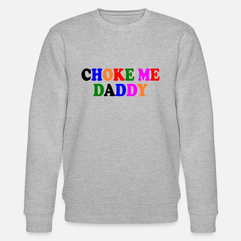 Choke me daddy - Stanley/Stella Unisex Bio-Sweatshirt CHANGER  - Grau meliert