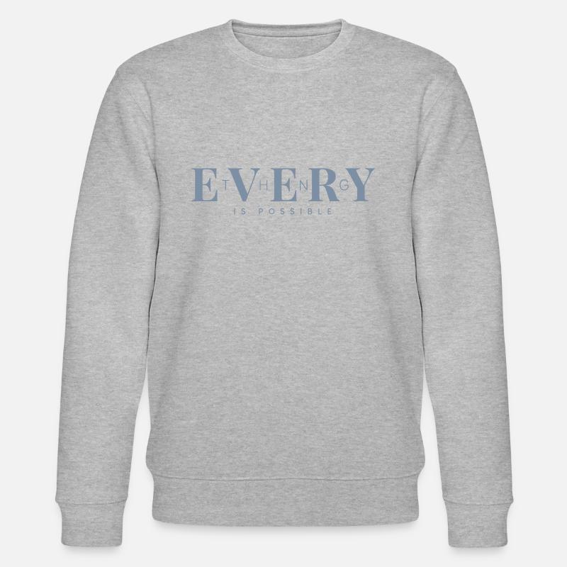everything is possible - Stanley/Stella CHANGER Unisex Organic Sweatshirt - heather grey