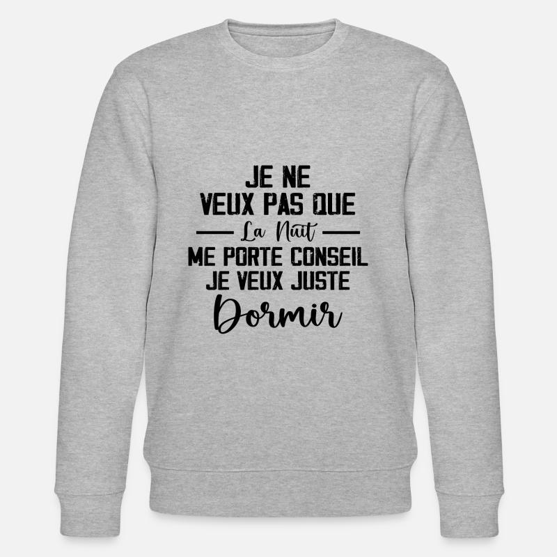 Je Veux Juste Dormir 💤 - Sweat bio CHANGER Stanley/Stella Unisexe - gris chiné