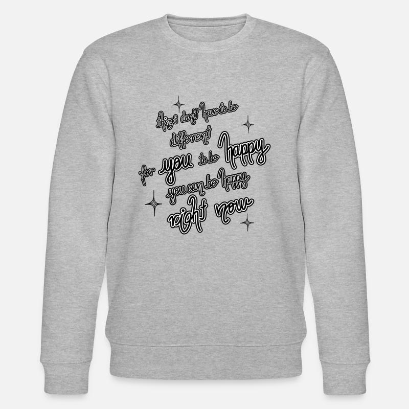 Happiness right now - Glück ist ein Mindset, Jetzt - Stanley/Stella Unisex Bio-Sweatshirt CHANGER  - Grau meliert