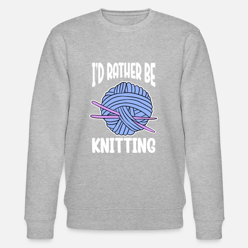 I'd Rather Be Knitting - Stanley/Stella CHANGER Unisex Organic Sweatshirt - heather grey
