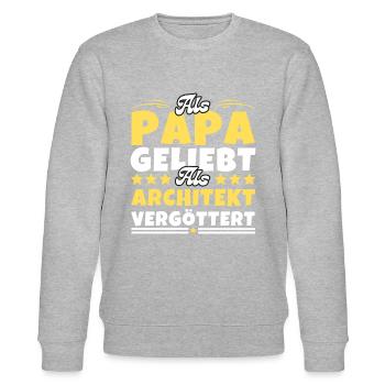 Als Papa geliebt, als Architekt vergöttert - Stanley/Stella Unisex Bio-Sweatshirt CHANGER  - Grau meliert - Vorne - Nik (191cm) & Marisol (170cm)