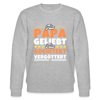 Als Papa geliebt, als Architekt vergöttert - Stanley/Stella Unisex Bio-Sweatshirt CHANGER  - Grau meliert - Vorne - Nik (191cm) & Marisol (170cm)