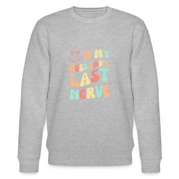 On My Husband's Last Nerve - Stanley/Stella CHANGER Unisex Organic Sweatshirt - heather grey - Front - Nik (191cm) & Marisol (170cm)