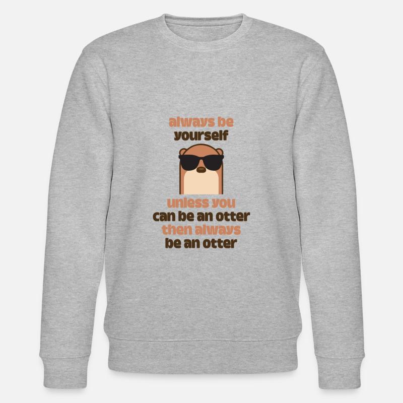 always be an otter - Stanley/Stella Unisex Bio-Sweatshirt CHANGER  - Grau meliert