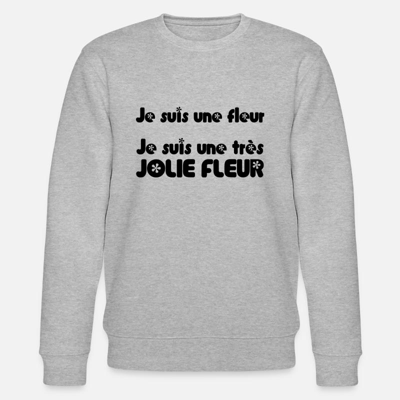 JE SUIS UNE FLEUR - Sweat bio CHANGER Stanley/Stella Unisexe - gris chiné