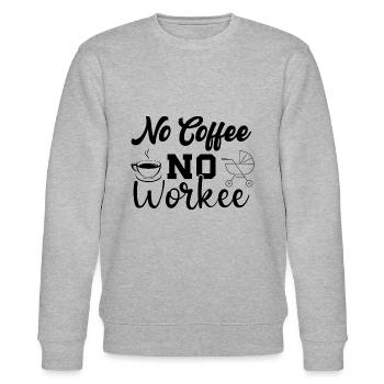 No Coffee No Workee - Drôle de dicton de café - Sweat bio CHANGER Stanley/Stella Unisexe - gris chiné - Devant - Nik (191cm) & Marisol (170cm)