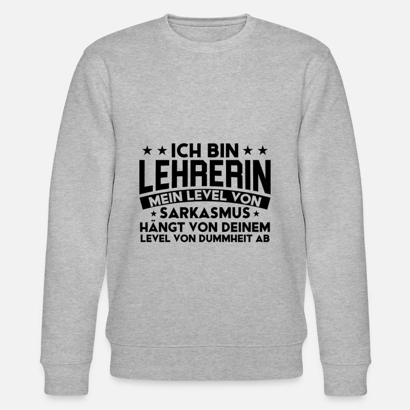 Lehrerin Lehrer Schule Lehrer Geschenk - Stanley/Stella Unisex Bio-Sweatshirt CHANGER  - Grau meliert